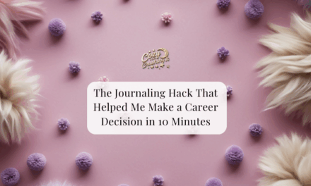 The Journaling Hack To Make a Career Decision in 10 Minutes