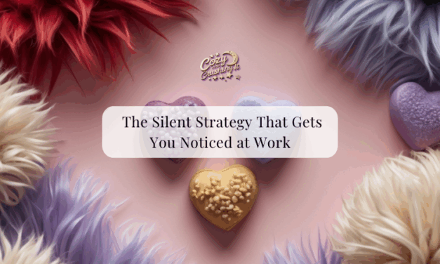 The Silent Strategy That Gets You Noticed at Work